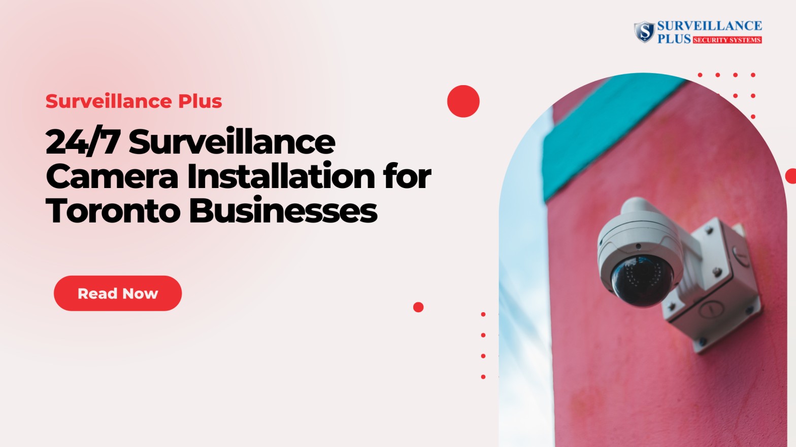 24/7 Surveillance Camera Installation for Toronto Businesses