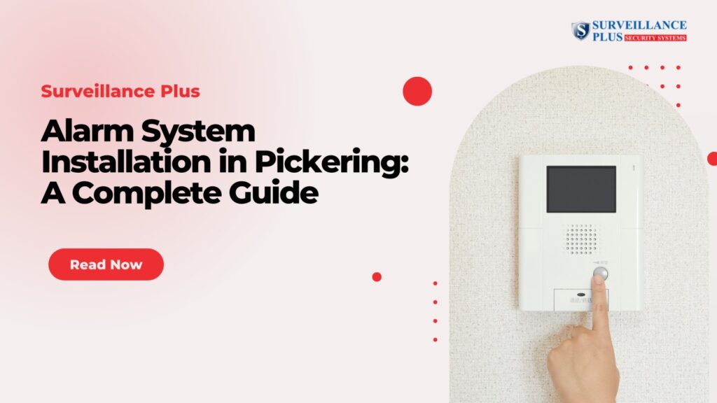 Alarm System Installation in Pickering