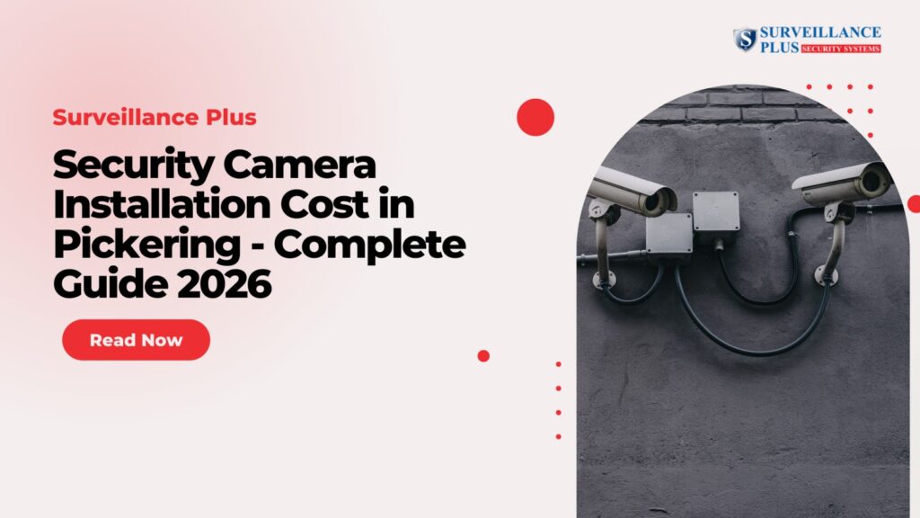 Security Camera Installation Cost in Pickering