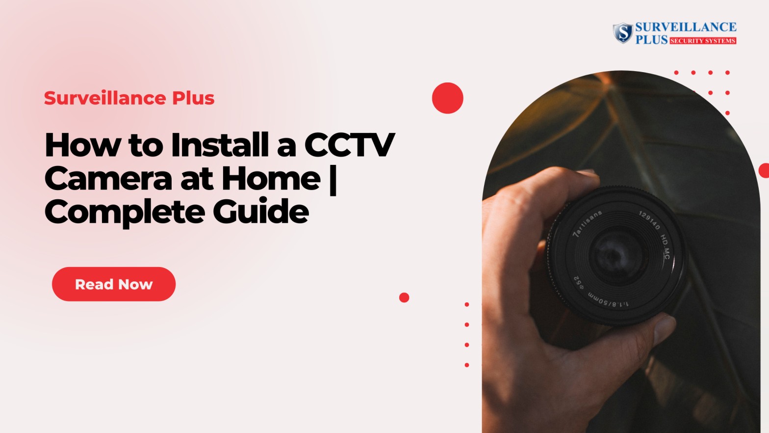 How to Install a CCTV Camera at Home | Complete Guide