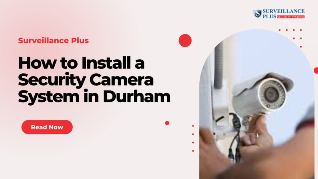security camera system in durham