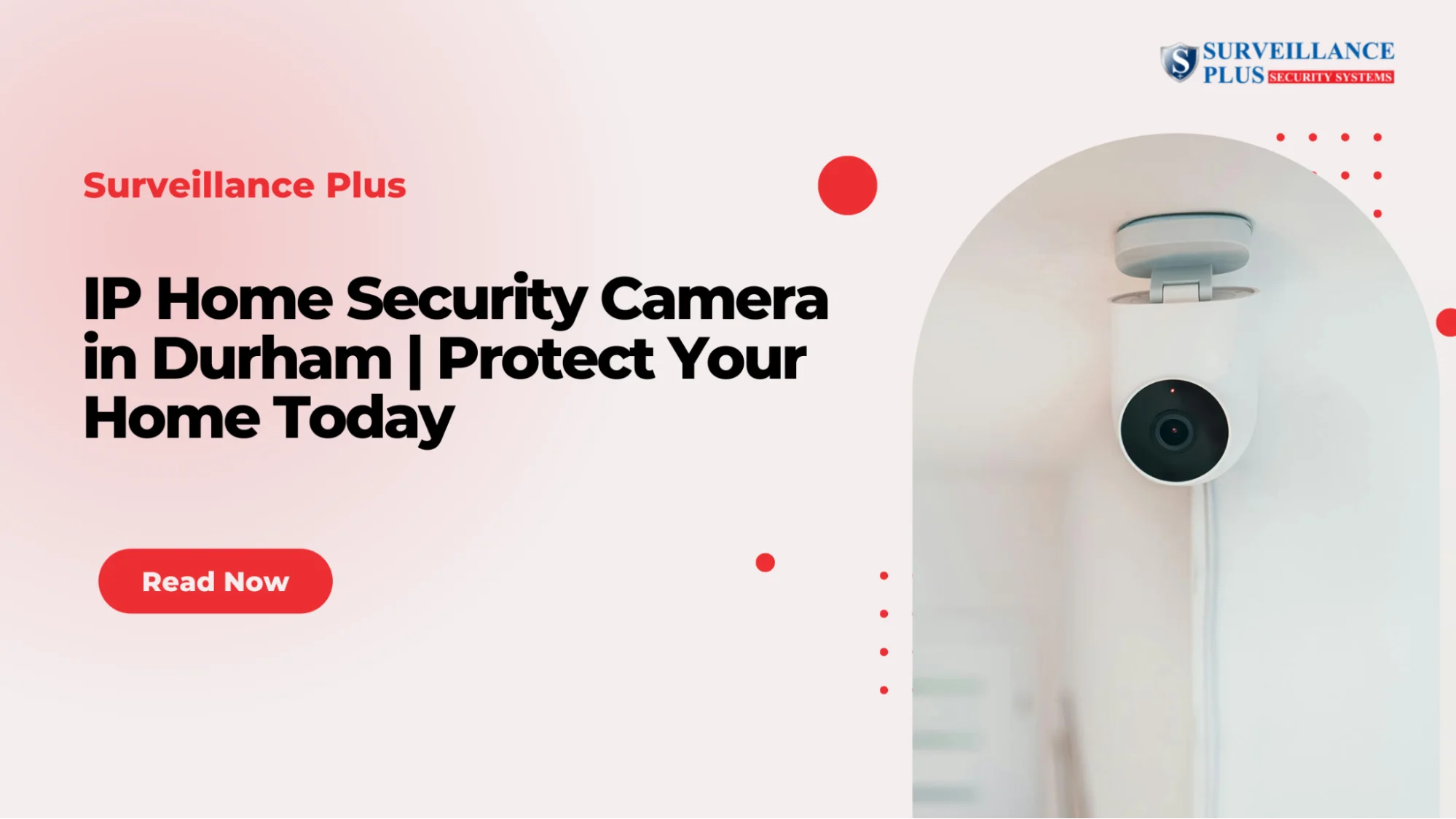 IP Home Security Camera in Durham | Protect Your Home Today