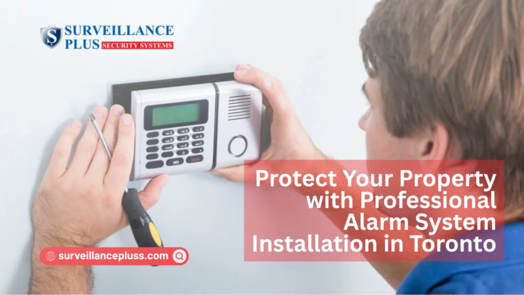 Professional alarm system installation in Toronto explaining how much alarm system installation costs for home security