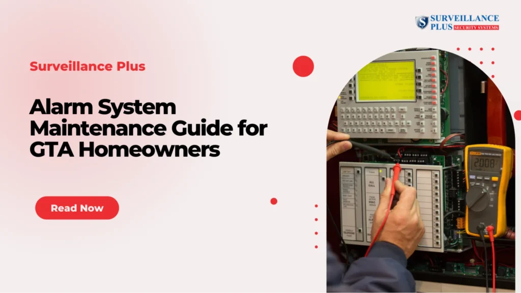 Alarm system maintenance guide for GTA homeowners to keep home security systems working properly