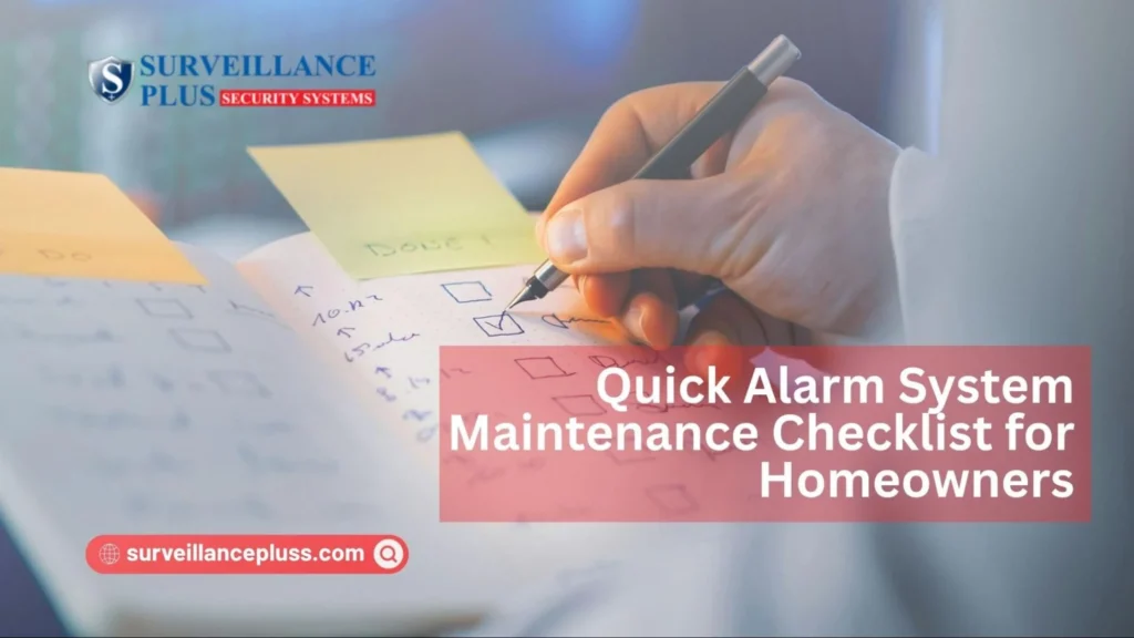 Home alarm system maintenance checklist for homeowners inspecting and testing a residential security system