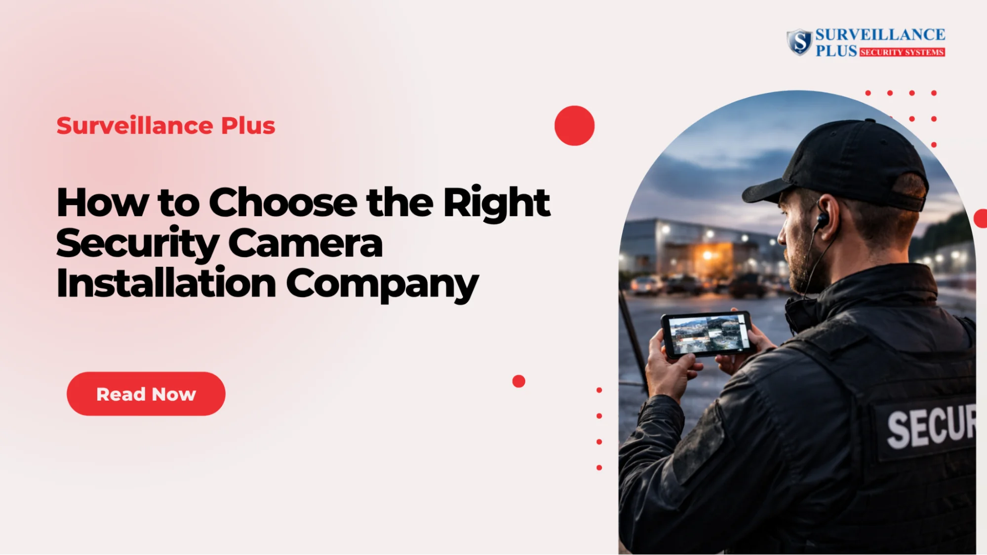 How to Choose the Right Security Camera Installation Company