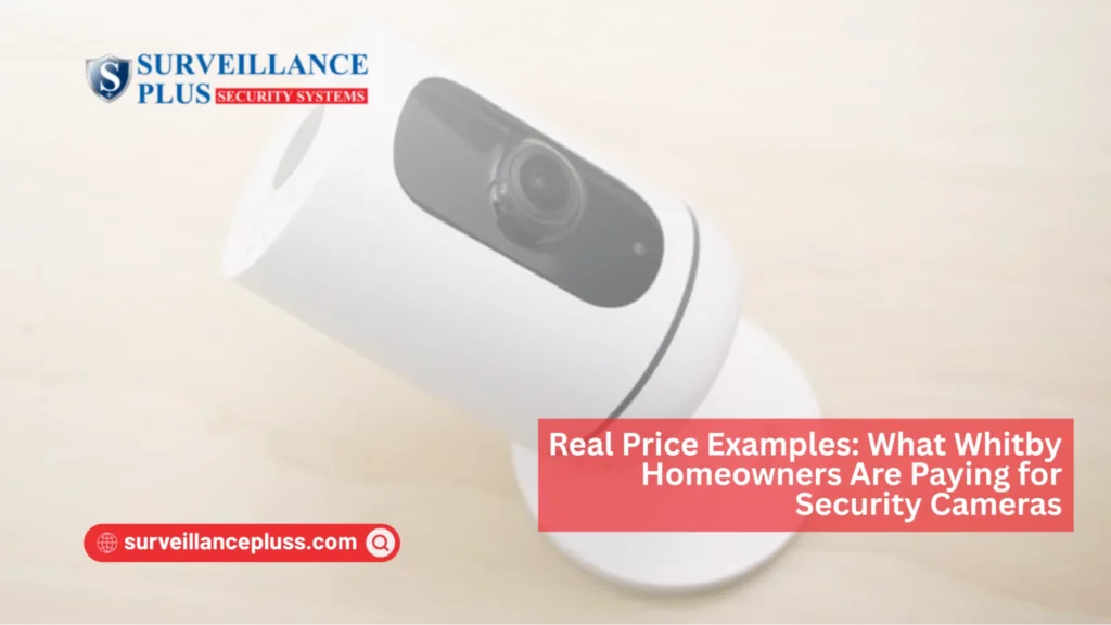 Home security camera installation in Whitby with real price examples for homeowners