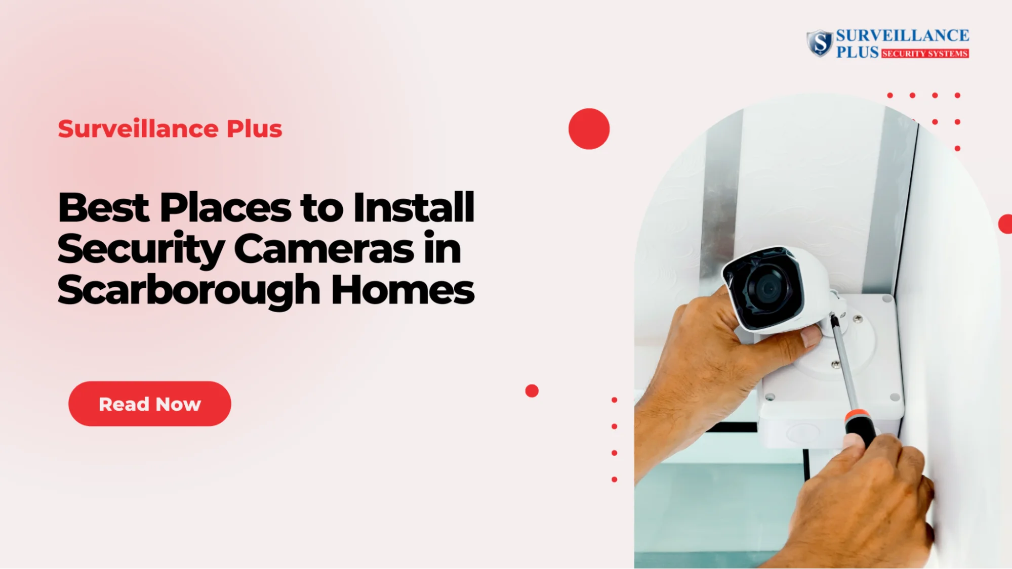 Best Places to Install Security Cameras in Scarborough Homes