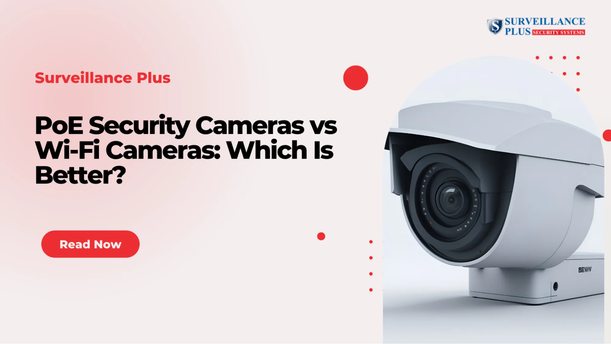PoE Security Cameras vs Wi-Fi Cameras: Which Is Better?