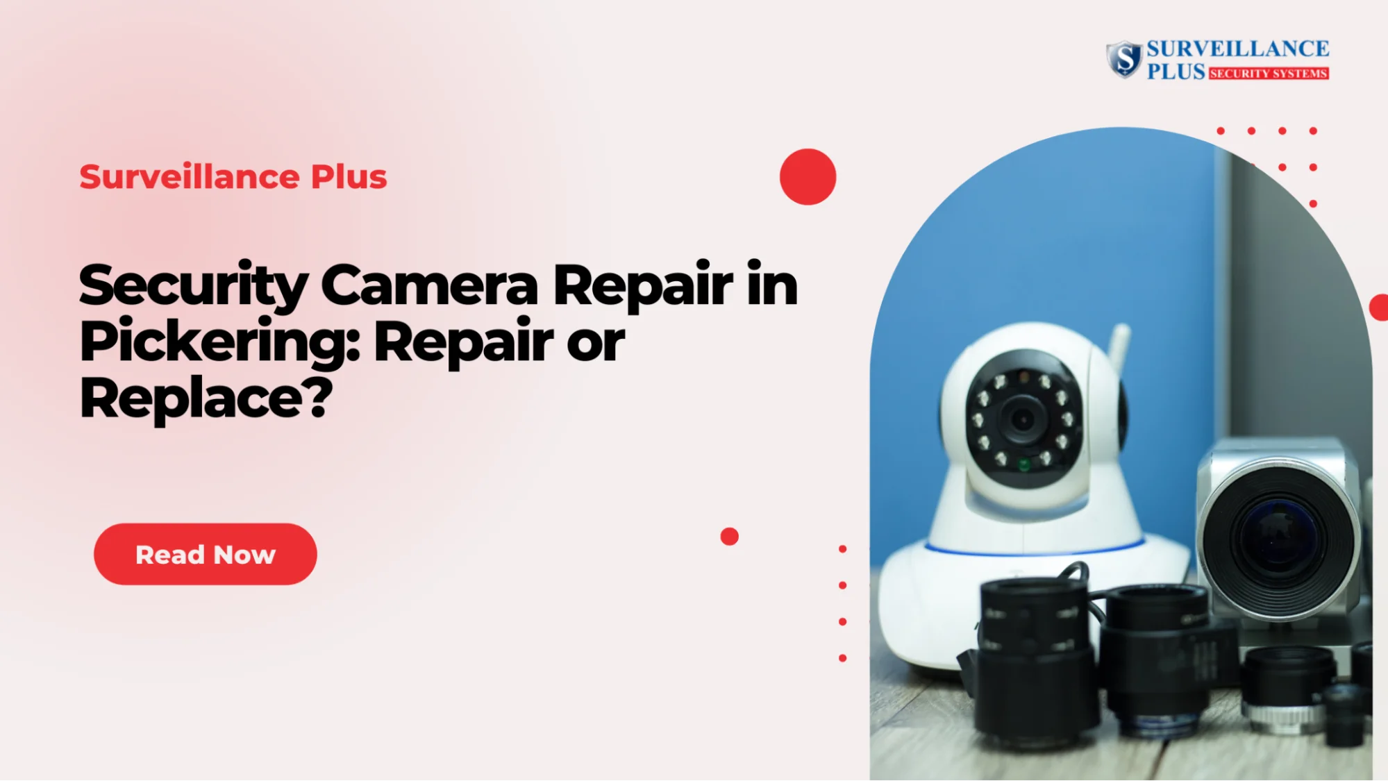 Security Camera Repair in Pickering: Repair or Replace?